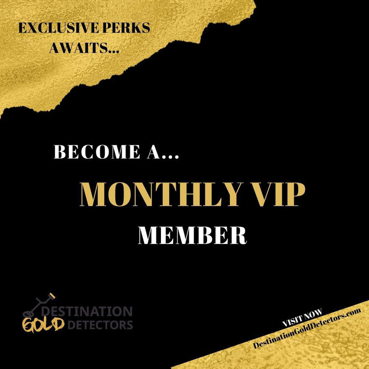 DGD Monthy VIP Members-Destination Gold Detectors