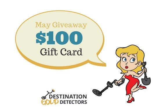 May Monthly Giveaway-Destination Gold Detectors