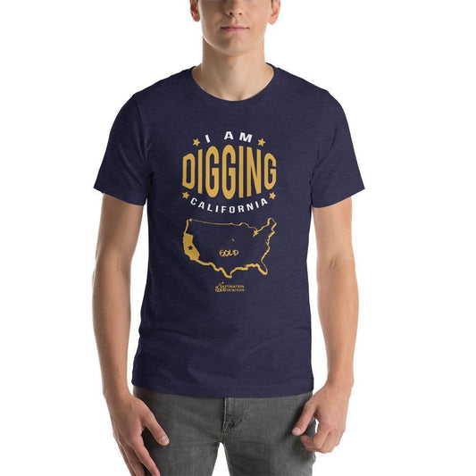 I am Digging California Map Unisex Tee-Destination Gold Detectors