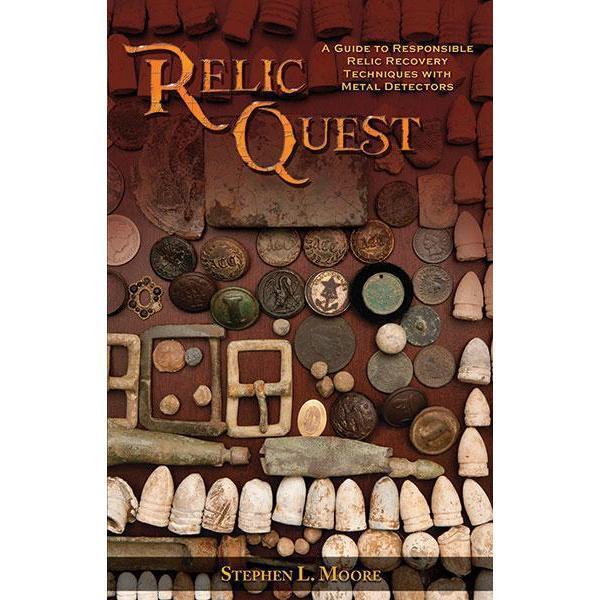 Relic Quest: A Guide To Responsible Relic Recovery Techniques With Metal Detectors-Destination Gold Detectors