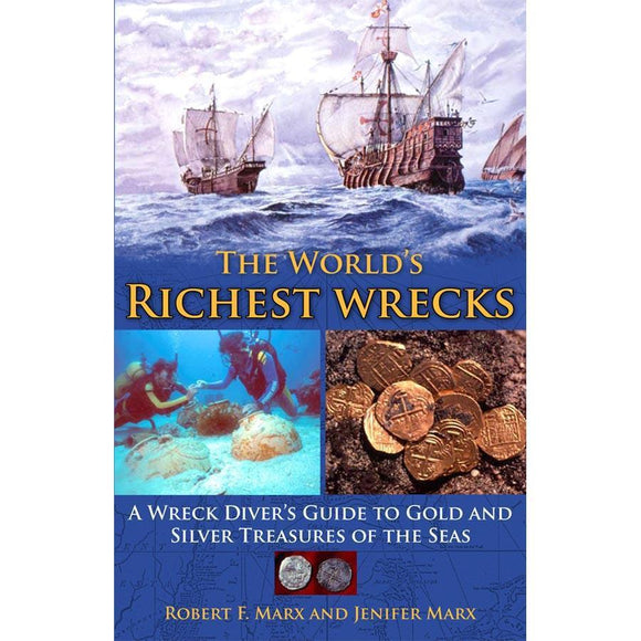 The World's Richest Wrecks (Soft Cover)-Destination Gold Detectors